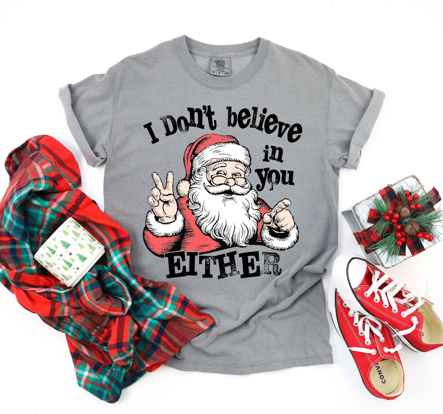 I don't believe in you either