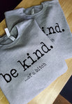 Be kind... of a