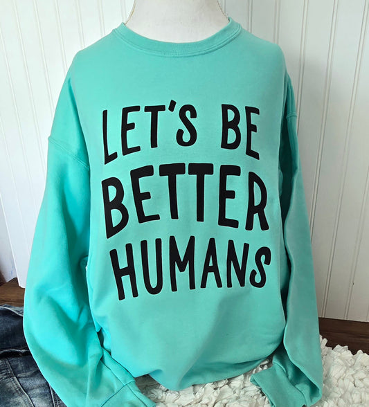 Let's be better Humans