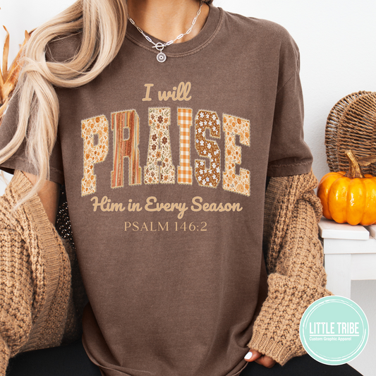 Praise Him in Every Season