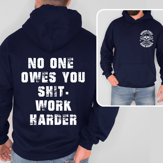 Nobody cares work harder