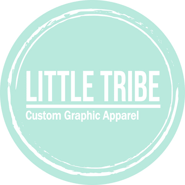 Little Tribe, Custom Graphic Apparel