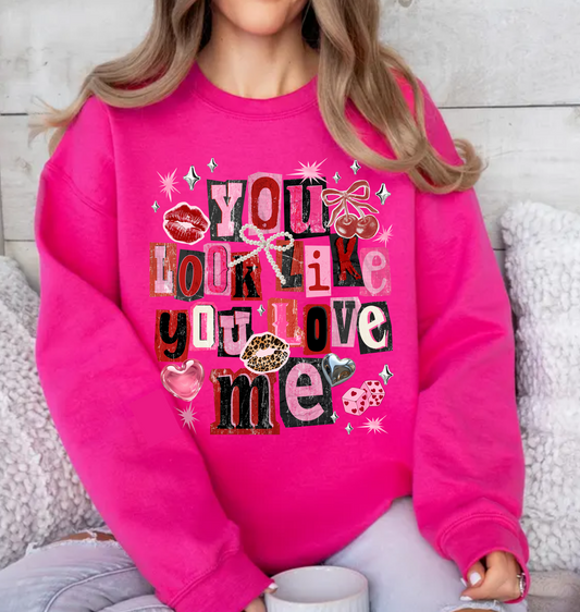 You look like you love me